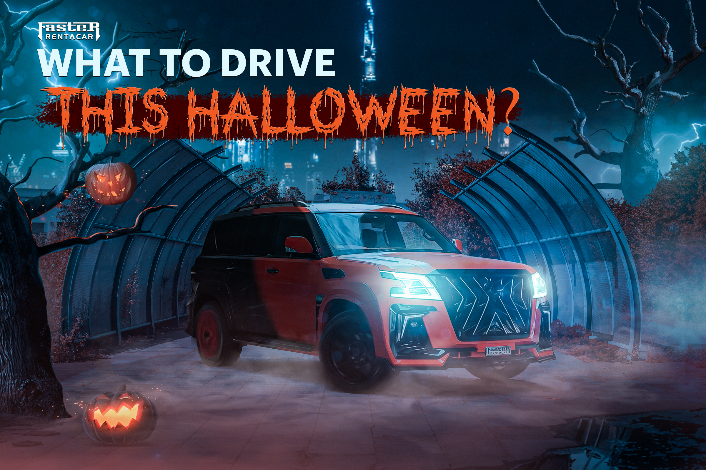 What to Drive this Halloween with Faster in Dubai?